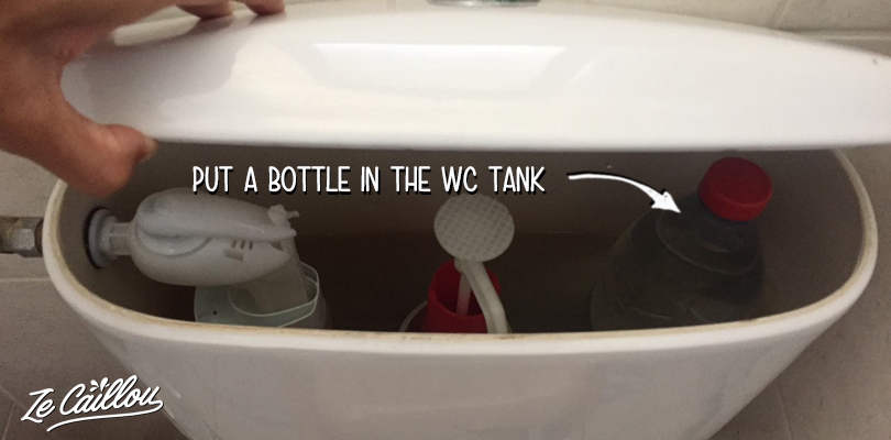 Put a full bottle in your wc's tank to save water.